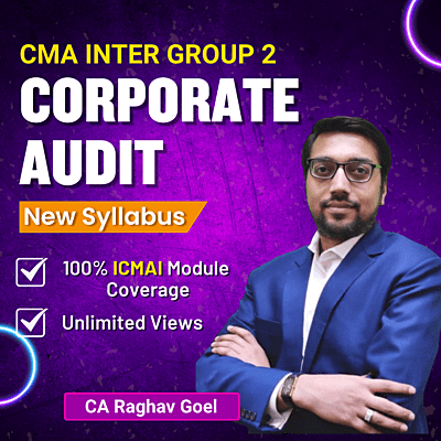 CMA Inter Corporate Audit (Group 2) By CA Raghav Goyal