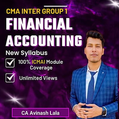 CMA Inter Financial Accounting (Group 1) By CA Avinash Lala