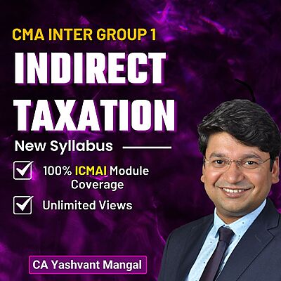 CMA Inter IDT (Group 1) by CA Yashvant Mangal