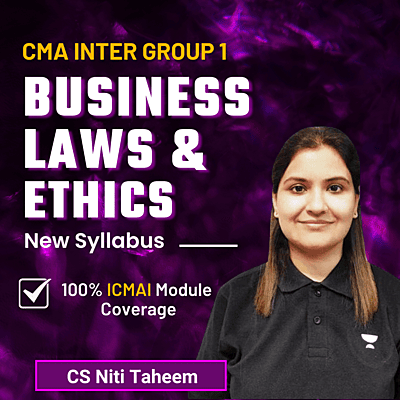 CMA Inter Business Laws and Ethics (Group 1) By CS Niti Taheem