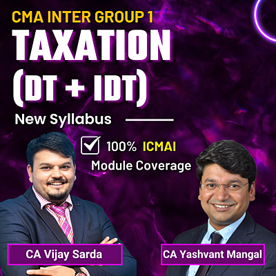 CMA Inter Taxation (Group 1) By CA Yashvant Mangal and CA Vijay Sarda