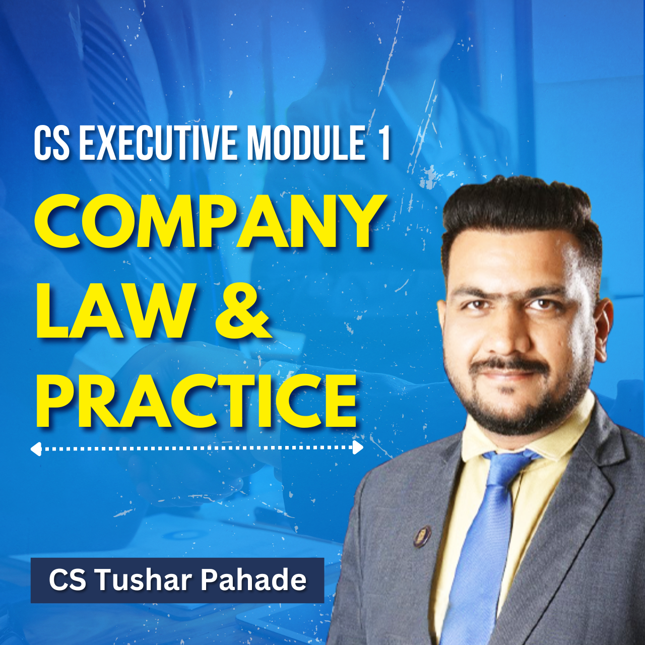 CS Executive - Company Law and Practice (Module 1) By CS Tushar Pahade
