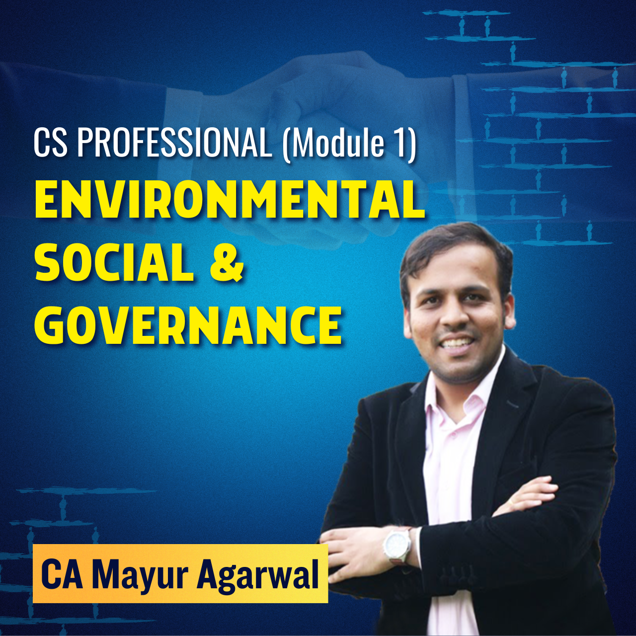 CS Professional - Environmental, Social and Governance (Module 1) By CA Mayur Agarwal
