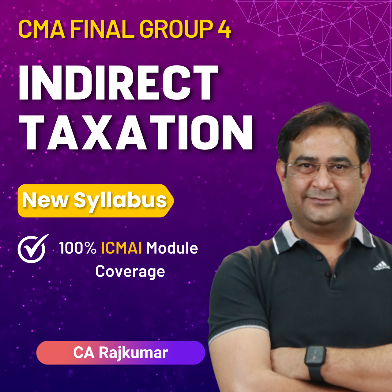 CMA Final Indirect Taxation (Group 4) By CA Raj Kumar
