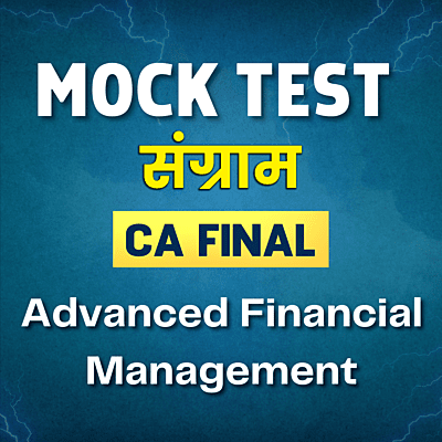 CA Final AFM (Paper 2) - Mock Test