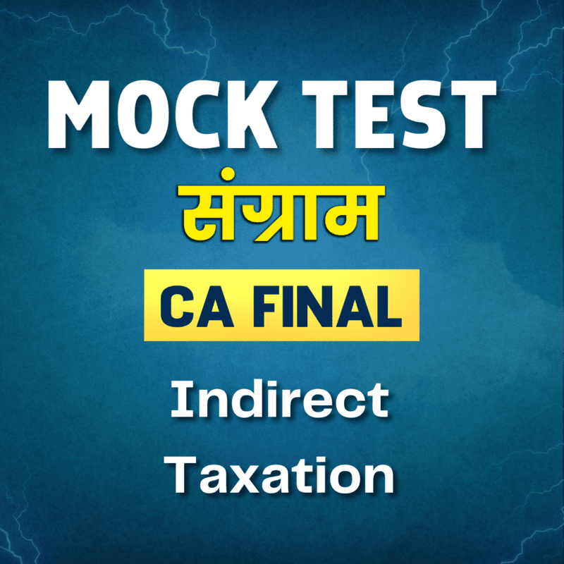 CA Final IDT (Paper 6) - Mock Test CA Final IDT (Paper 6) - Mock Test