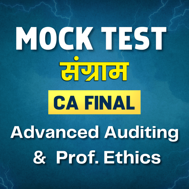 CA Final Advanced Auditing & Prof. Ethics (Paper 3) - Mock Test CA Final Advanced Auditing & Prof. Ethics (Paper 3) - Mock Test