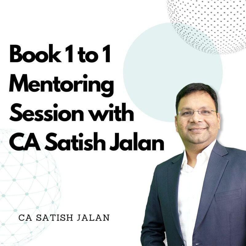 Book 1 to 1 Mentoring Session with  CA Satish Jalan