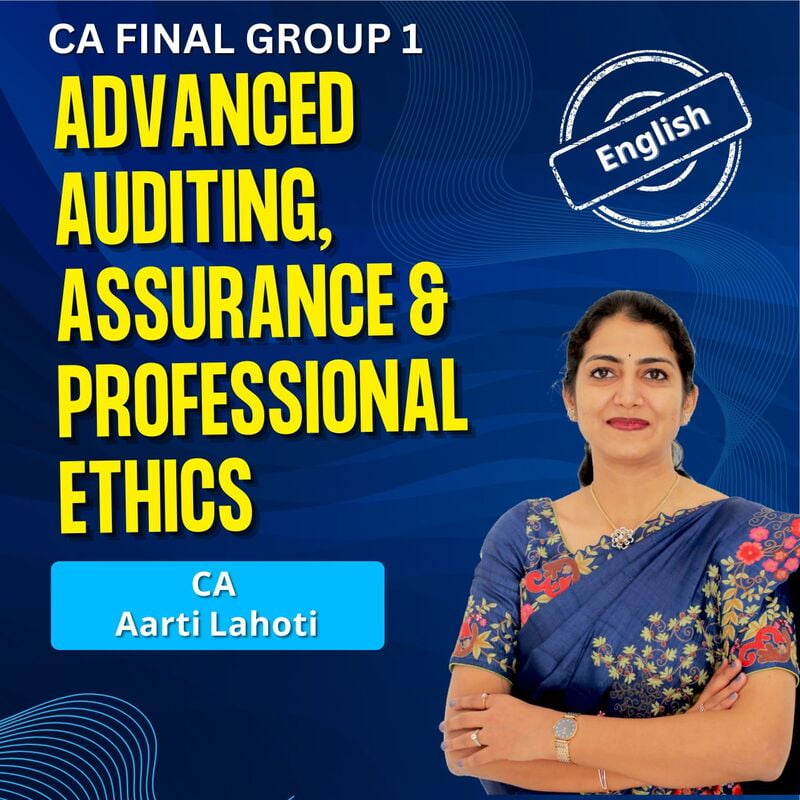 CA Advanced Audit & Prof. Ethics (English) - Group 1 - By CA Aarti Lahoti