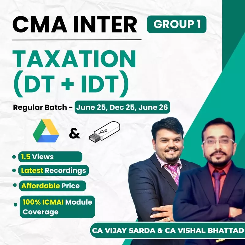 CMA Inter Taxation (Group 1) By CA Vishal Bhattad and CA Vijay Sarda CMA Inter Taxation (Group 1) By CA Vishal Bhattad and CA Vijay Sarda