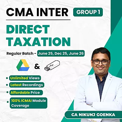 CMA Inter Direct Taxation (Group 1) By CA Nikunj Goenka